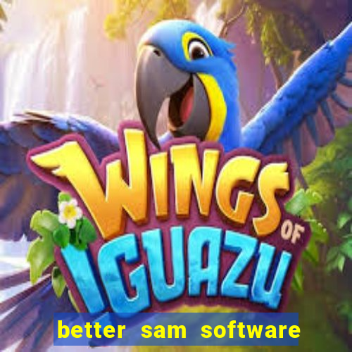 better sam software automatic mouth